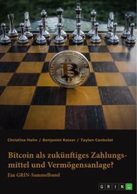 Produktbild: Bitcoin als zuk&uuml;nftiges Zahlungsmittel und Verm&ouml;gensanlage? Herausforderungen und Chancen von Kryptow&auml;hrungen