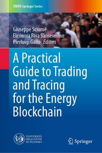Produktbild: A Practical Guide to Trading and Tracing for the Energy Blockchain
