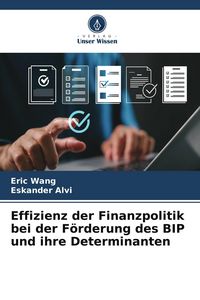 Produktbild: Effizienz der Finanzpolitik bei der F&ouml;rderung des BIP und ihre Determinanten