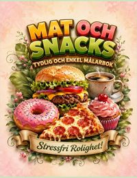 Produktbild: Mat och Snacks Tydlig och Enkel M&aring;larbok