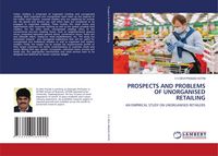 Produktbild: PROSPECTS AND PROBLEMS OF UNORGANISED RETAILING