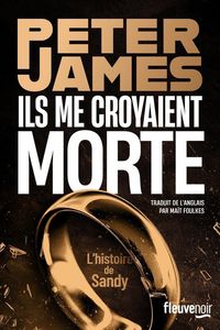 Produktbild: Ils me croyaient morte : l'histoire de Sandy