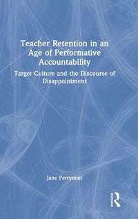 Produktbild: Teacher Retention in an Age of Performative Accountability