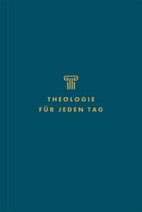 Produktbild: Theologie f&uuml;r jeden Tag