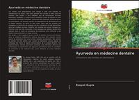 Produktbild: Ayurveda en m&eacute;decine dentaire