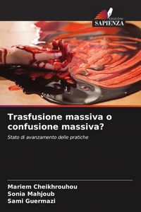 Produktbild: Trasfusione massiva o confusione massiva?