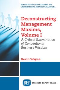 Produktbild: Deconstructing Management Maxims, Volume I