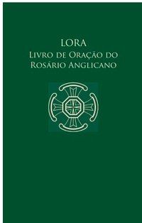 Produktbild: LORA Livro de Ora&ccedil;&atilde;o do Ros&aacute;rio Anglicano