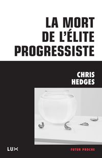 Produktbild: La mort de l'elite progressiste