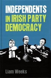 Produktbild: Independents in Irish party democracy