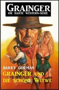 Produktbild: &iquest;Grainger und die sch&ouml;ne Witwe: Grainger - die harte Western-Serie