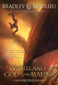 Produktbild: A Wasteland of My God's Own Making (The Song of the Shattered Sands, #1.4)