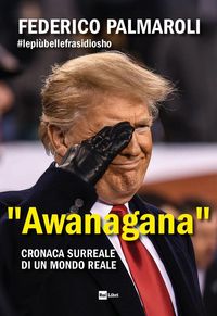 Produktbild: 'Awanagana'. Cronaca surreale di un mondo reale