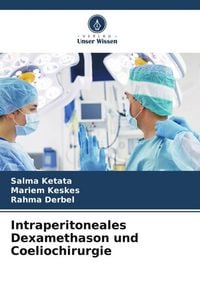 Produktbild: Intraperitoneales Dexamethason und Coeliochirurgie