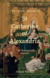 Produktbild: The Czech Legend of St Catherine of Alexandria