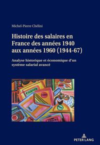 Produktbild: Histoire des salaires en France des ann&eacute;es 1940 aux ann&eacute;es 1960 (1944&ndash;67)