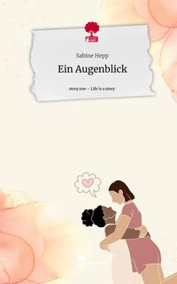 Produktbild: Ein Augenblick. Life is a Story - story.one