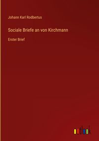 Produktbild: Sociale Briefe an von Kirchmann