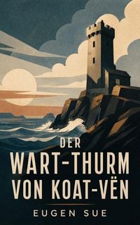 Produktbild: Der Wart-Thurm von Koat-V&euml;n