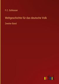 Produktbild: Weltgeschichte f&uuml;r das deutsche Volk