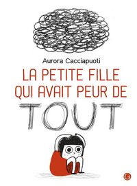 Produktbild: La petite fille qui avait peur de tout