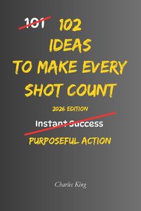 Produktbild: 102 Ideas To Make Every Shot Count