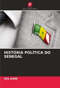 Produktbild: Hist&oacute;ria Pol&iacute;tica Do Senegal