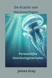 Produktbild: De Kracht van Herinneringen
