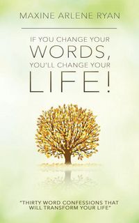 Produktbild: If You Change Your Words, You'll Change Your Life!