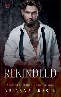Produktbild: Rekindled - A Second Chance Scottish Mafia Romance