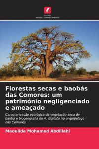 Produktbild: Florestas secas e baob&aacute;s das Comores: um patrim&oacute;nio negligenciado e amea&ccedil;ado