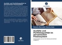 Produktbild: Ausf&auml;lle und Portfolioqualit&auml;t im peruanischen Finanzsystem
