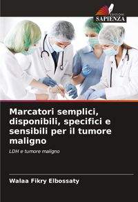 Produktbild: Marcatori semplici, disponibili, specifici e sensibili per il tumore maligno