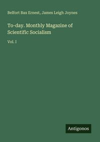 Produktbild: To-day. Monthly Magazine of Scientific Socialism