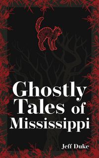 Produktbild: Ghostly Tales of Mississippi