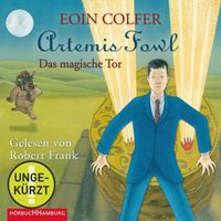 Produktbild: Artemis Fowl &ndash; Das magische Tor (Ein Artemis-Fowl-Roman 8)