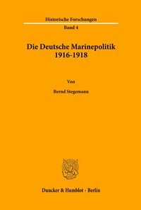 Produktbild: Die Deutsche Marinepolitik 1916-1918.