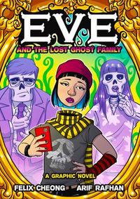 Produktbild: Cheong, F: Eve and the Lost Ghost Family