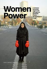 Produktbild: Women power. L'universo femminile negli scatti dell'agenzia MAGNUM Photos dal dopoguerra a oggi