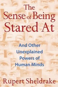 Bild vom Artikel The Sense of Being Stared at: And Other Unexplained Powers of Human Minds vom Autor Rupert Sheldrake