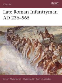 Produktbild: Late Roman Infantryman AD 236-565