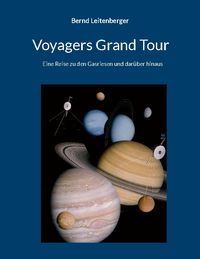 Bild vom Artikel Voyagers Grand Tour vom Autor Bernd Leitenberger