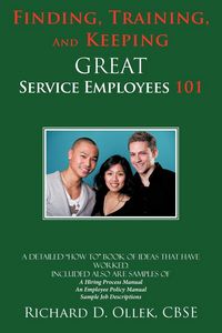Produktbild: Finding, Training, And Keeping GREAT Service Employees 101