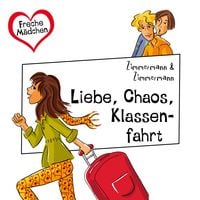 Produktbild: Freche M&auml;dchen: Liebe, Chaos, Klassenfahrt