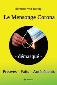 Produktbild: Le Mensonge Corona - d&eacute;masqu&eacute;
