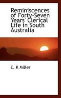 Produktbild: Reminiscences of Forty-Seven Years' Clerical Life in South Australia