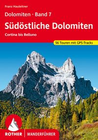 Produktbild: ROTHER Wanderf&uuml;hrer Dolomiten Band 7 - S&uuml;d&ouml;stliche Dolomiten
