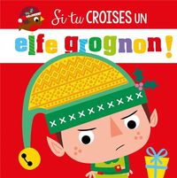 Produktbild: Si tu croises un elfe grognon !