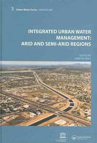 Produktbild: Mays, L: Integrated Urban Water Management: Arid and Semi-Ar