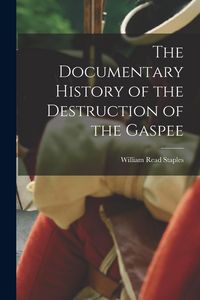 Produktbild: The Documentary History of the Destruction of the Gaspee